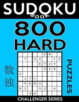 Paperback Sudoku Book 800 Hard Puzzles: Sudoku Puzzle Book With Only One Level of Difficulty Book