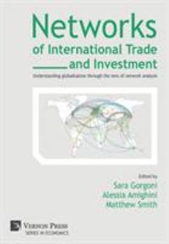 Networks of International Trade and Investment: Understanding Globalisation Through the Lens of Network Analysis