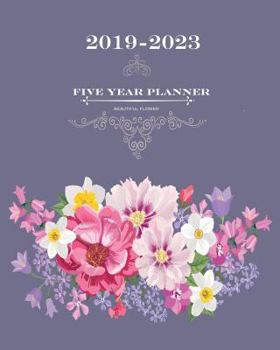 Paperback 2019-2023 Beautiful Flower Five Year Planner: 60 Months Planner and Calendar, Monthly Calendar Planner, Agenda Planner and Schedule Organizer, Journal Book