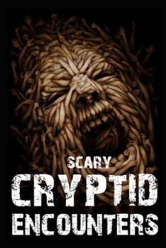 Paperback Scary Cryptid Encounters Vol 2.: True Horror Stories Book