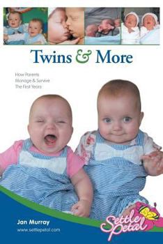 Paperback Twins & More: How Parents Manage & Survive the First Years Book