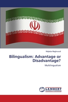 Paperback Bilingualism: Advantage or Disadvantage? Book