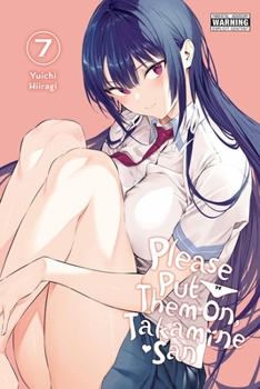Paperback Please Put Them On, Takamine-San, Vol. 7 Book