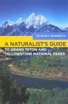 Paperback Naturalist's Guide to Grand Teton and Yellowstone National Parks Book