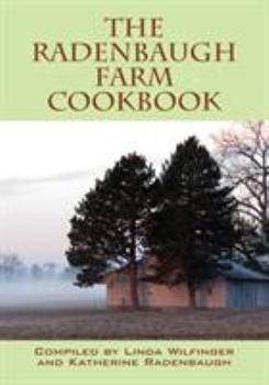 Paperback The Radenbaugh Farm Cookbook Book
