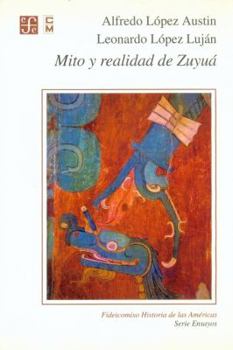 Paperback Mito y Realidad de Zuyua: Serpiente Emplumada y las Transformaciones Mesoamericanas del Clsico al Posclasico [Spanish] Book