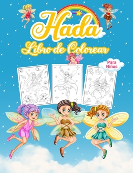 Hada Libro de Colorear para Niños: Maravilloso libro de hadas para niños y niñas. Libro para colorear del Hada de los Dientes perfecto para niños ... y disfrutar con las hadas