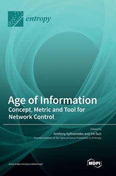 Hardcover Age of Information: Concept, Metric and Tool for Network Control Book