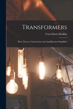 Paperback Transformers: Their Theory, Construction and Amplification Simplified Book