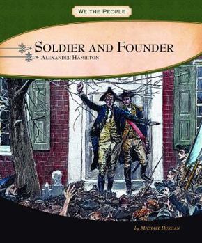 Hardcover Soldier and Founder: Alexander Hamilton Book