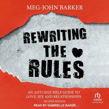 Audio CD Rewriting the Rules: An Anti-Self Help Guide to Love, Sex, and Relationships: Second Edition Book