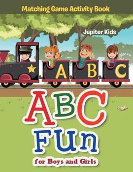 Paperback ABC Fun for Boys and Girls Matching Game Activity Book