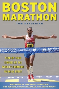 Paperback Boston Marathon: Year-By-Year Stories of the World's Premier Running Event Book