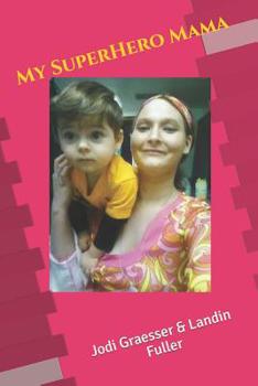 Paperback My Super Hero Mama: Happy Mamas Day to all the great moms that love like a super charged Super Heroes Book