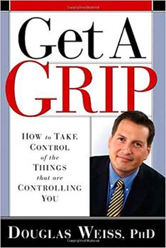 Hardcover Get a Grip: How to Take Control of the Things That Are Controlling You Book