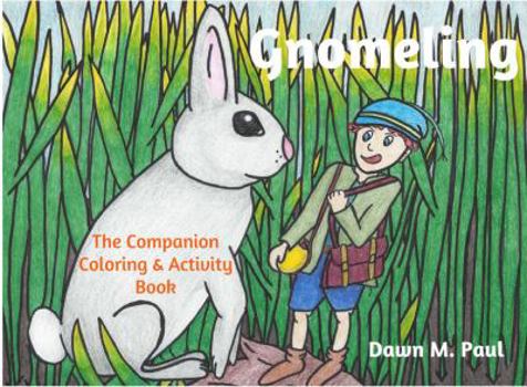 Paperback Gnomeling: The Companion Coloring and Activity Book