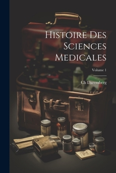 Paperback Histoire Des Sciences Medicales; Volume 1 [French] Book