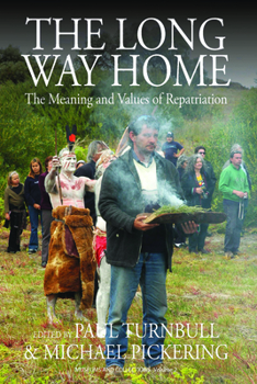 Paperback The Long Way Home: The Meaning and Values of Repatriation Book