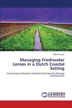 Paperback Managing Freshwater Lenses in a Dutch Coastal Setting Book