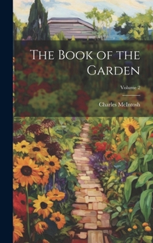 Hardcover The Book of the Garden; Volume 2 Book