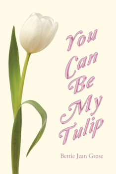 Paperback You Can Be My Tulip Book