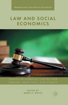 Paperback Law and Social Economics: Essays in Ethical Values for Theory, Practice, and Policy Book