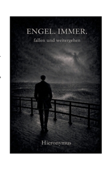 Engel. Immer.: fallen und weitergehen