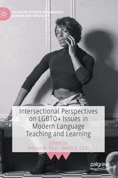 Hardcover Intersectional Perspectives on LGBTQ+ Issues in Modern Language Teaching and Learning Book