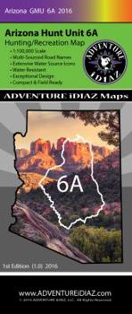 Map Arizona Hunt Unit 6A Map - Exceptional Design and Readability - 1:100,000 Scale & Water Resistant - Multi-Sourced Road Names - Extensive Water Source Icons - Compact & Field Ready! Book