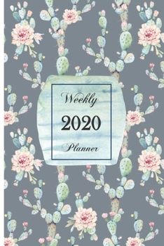 2020 Weekly Planner: 6 x 9 inch 150 Pages Year Months Weeks Calendar, Schedule, and Organizer plus Dot Grid Pages (January 2020 - December 2020) (Cactus)
