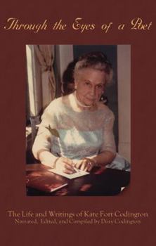 Paperback Through the Eyes of a Poet: The Life and Writings of Kate Fort Codington Book