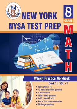 Paperback New York State (NYST) Test Prep : 8th Grade Math : Weekly Practice Work Book 1 Volume 1: Multiple Choice and Free Response | 1800+ Practice Questions ... test (New York State ( NYST) by Math-Knots) Book
