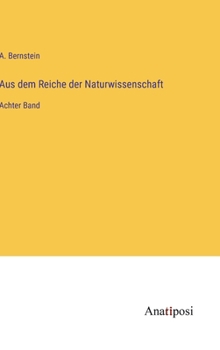 Hardcover Aus dem Reiche der Naturwissenschaft: Achter Band [German] Book