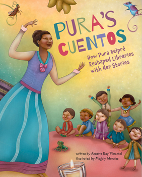 Hardcover Pura's Cuentos: How Pura Belpré Reshaped Libraries with Her Stories Book