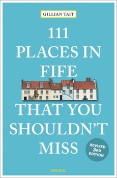Paperback 111 Places in Fife That You Shouldn't Miss Revised Book