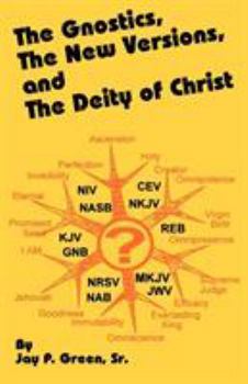 Paperback The Gnostics, the New Version, and the Deity of Christ Book