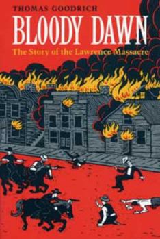 Paperback Bloody Dawn: The Story of the Lawrence Massacre Book