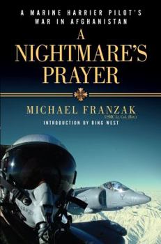Hardcover A Nightmare's Prayer: A Marine Corps Harrier Pilot's War in Afghanistan Book
