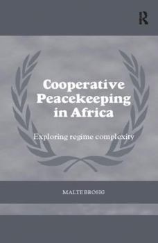 Paperback Cooperative Peacekeeping in Africa: Exploring Regime Complexity Book