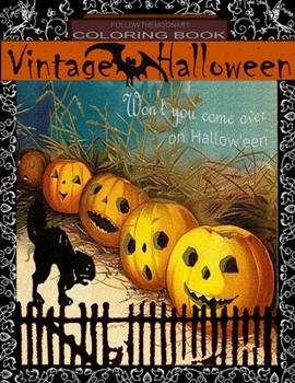 Paperback Vintage Halloween Coloring Book: Won't you come over on Halloween Book