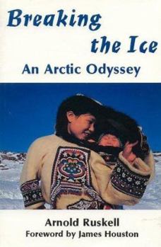 Paperback Breaking the Ice: An Arctic Odyssey Book