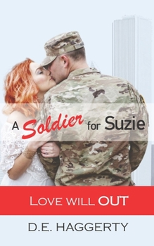 A Soldier for Suzie: A Military Romantic Comedy - Book #3 of the Love will OUT