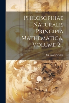 Paperback Philosophiae Naturalis Principia Mathematica, Volume 2... [Latin] Book