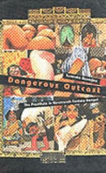 Hardcover Dangerous Outcast: The Prostitute in Nineteenth Century Bengal Book