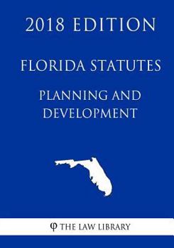Paperback Florida Statutes - Planning and Development (2018 Edition) Book