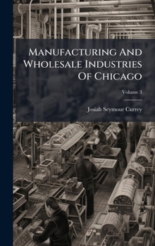 Hardcover Manufacturing And Wholesale Industries Of Chicago Book