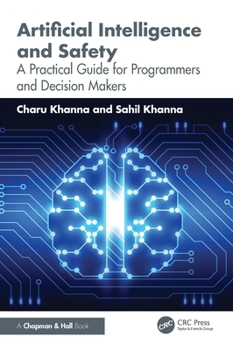 Paperback Artificial Intelligence and Safety: A Practical Guide for Programmers and Decision Makers Book
