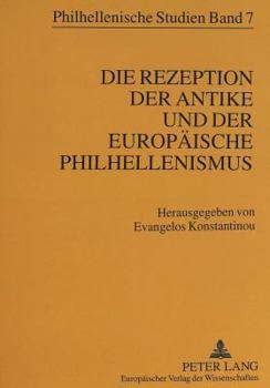 Paperback Die Rezeption Der Antike Und Der Europaeische Philhellenismus [German] Book