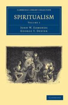 Spiritualism: Volume 1