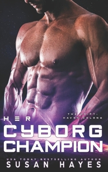 Her Cyborg Champion - Book #2 of the Drift: Haven Colony